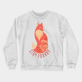 Stay Foxxxy Crewneck Sweatshirt